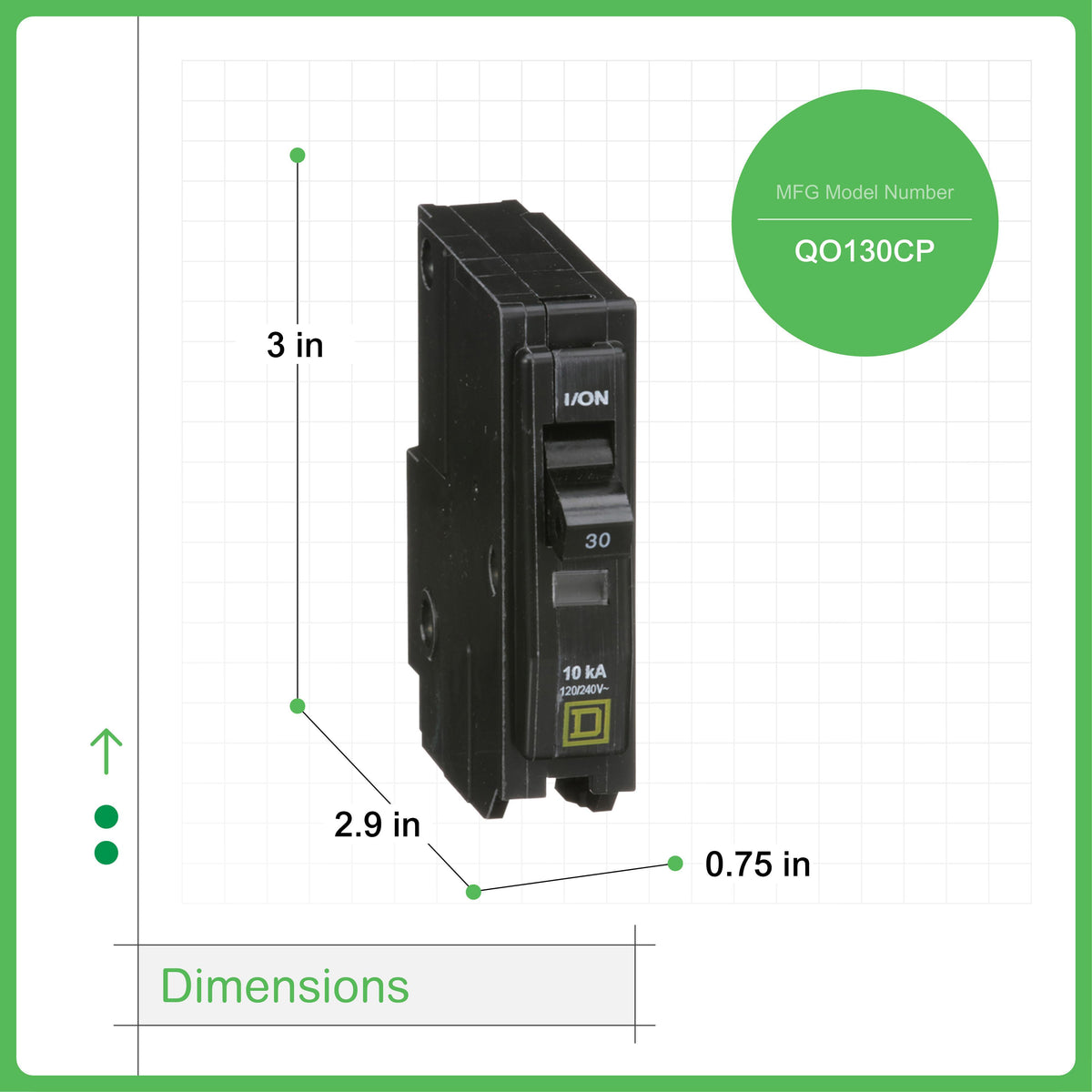 Square D™ QO130CP Low Voltage Circuit Breaker, 30 A, 10 kA at 120/240 VAC/ 10 kA at 120 VAC Interrupt, 1 Poles